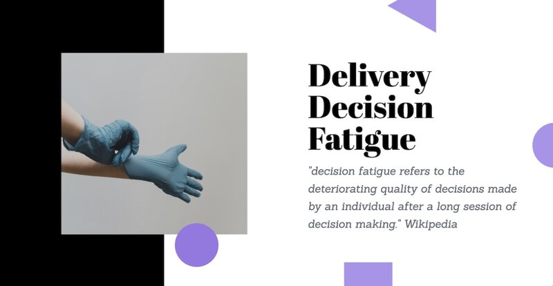 Delivery Decision Fatigue